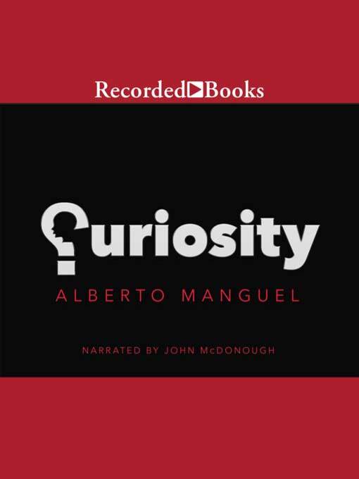 Title details for Curiosity by Alberto Manguel - Wait list